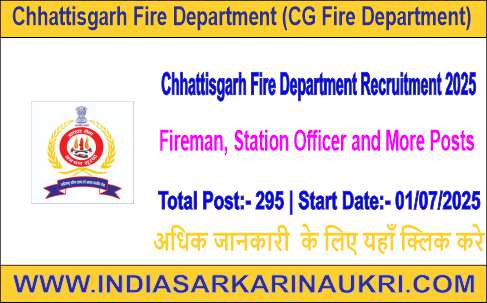 Chhattisgarh Fire Department Recruitment 2025 Apply Online for 295 Fireman, Station Officer and More Posts